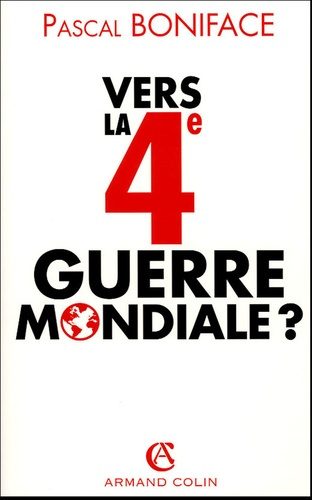 VERS LA 4E GUERRE MONDIALE ?