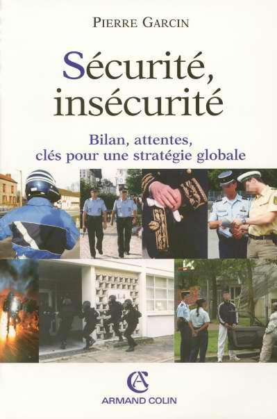 Sécurité, insécurité. Bilan, attentes, clés pour une stratégie globale