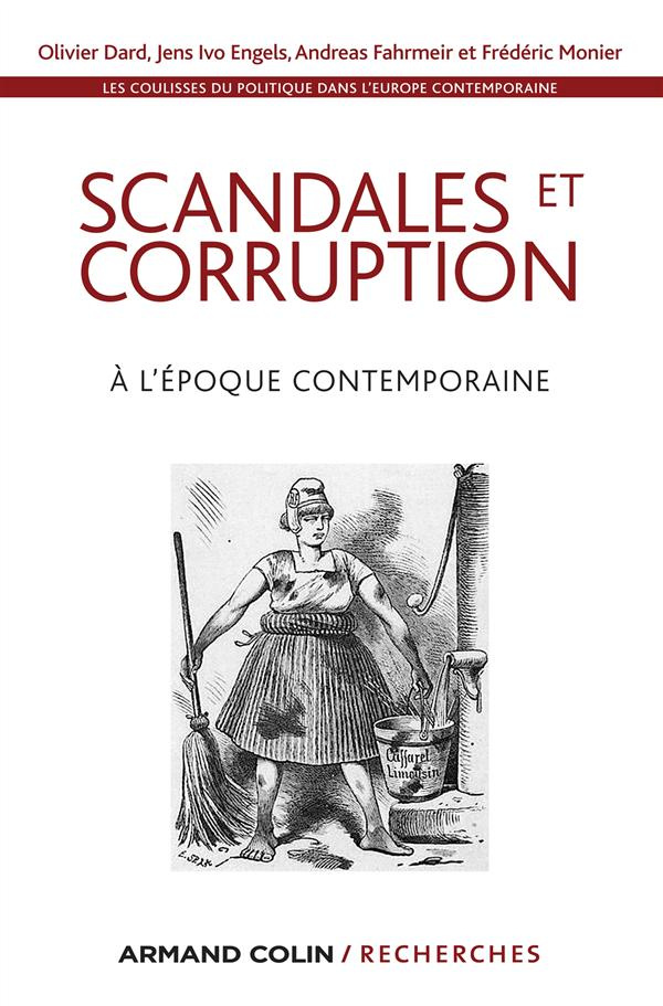 Les coulisses du politique dans l'Europe contemporaine. Tome 3, Scandales et corruption à l'époque c