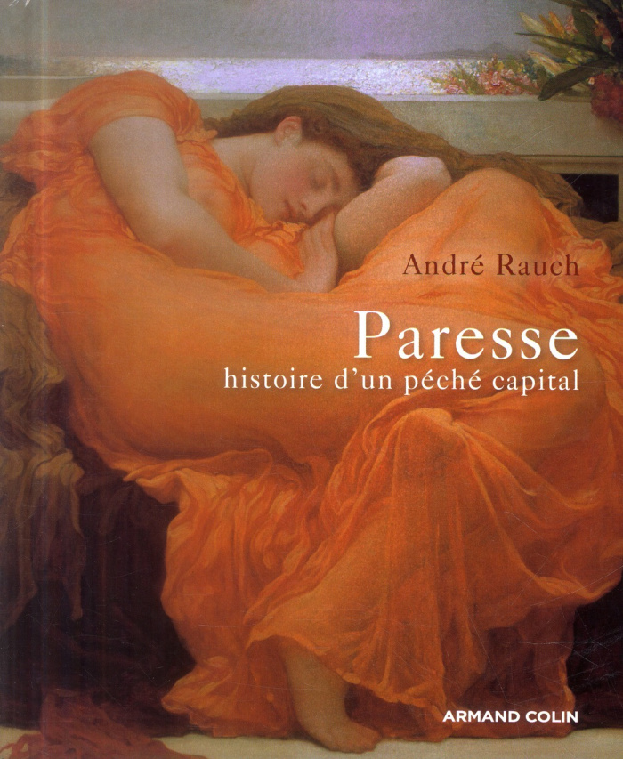 Paresse. Histoire d'un péché capital