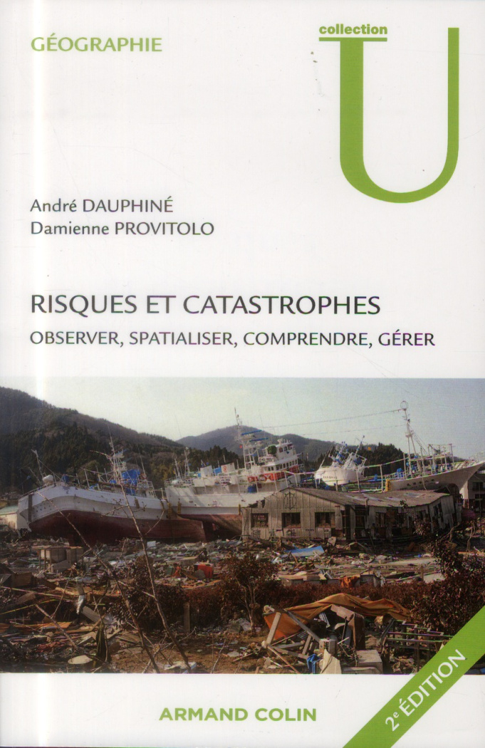 Risques et catastrophes. Observer, spatialiser, comprendre, gérer, 2e édition