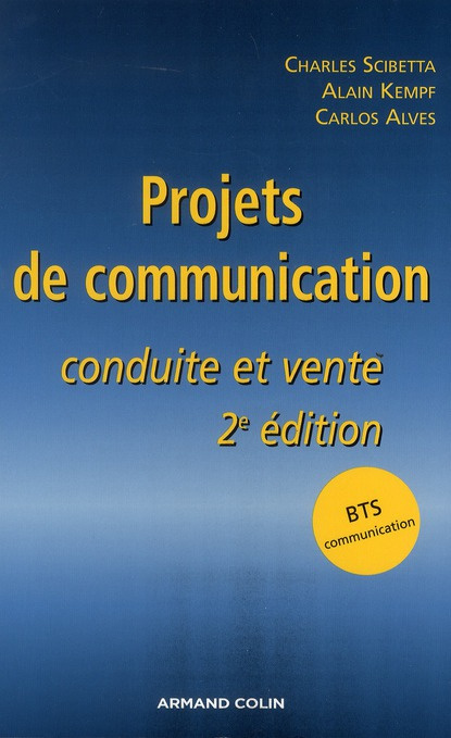 Projets de communication. Conduite et vente, 2e édition
