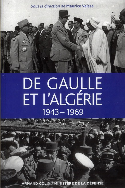 De Gaulle et l'Algérie 1943-1969