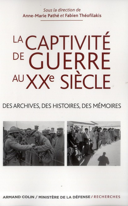La captivité de guerre au XXe siècle / Des archives, des histoires, des mémoires