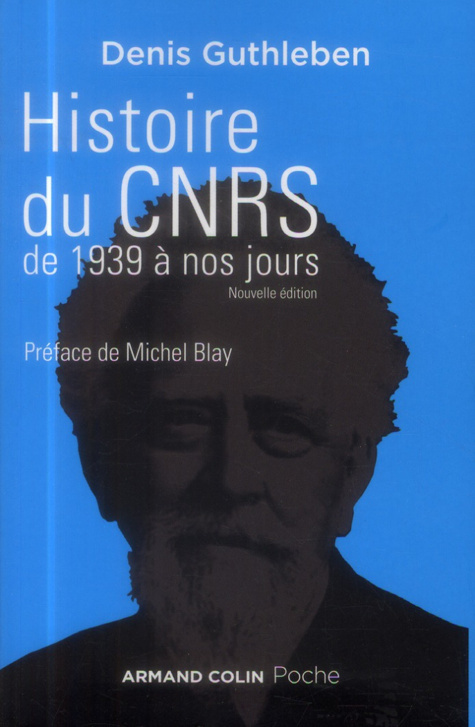 Histoire du CNRS de 1939 à nos jours. Une ambition nationale pour la science, 2e édition