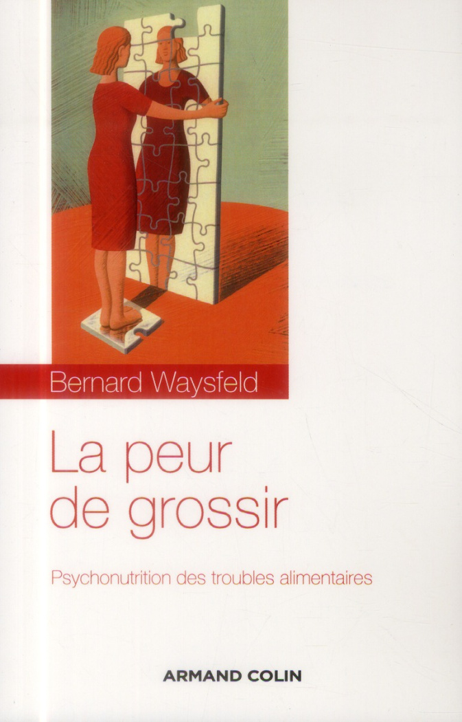 La peur de grossir. Psychonutrition des troubles alimentaires