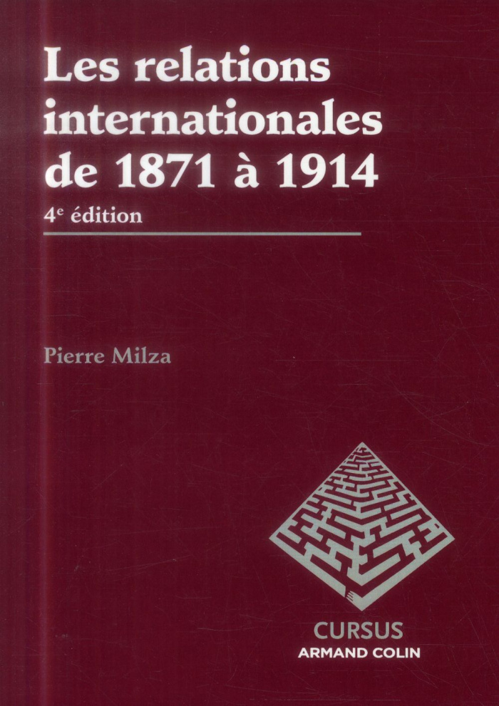 Les relations internationales de 1871 à 1914. 4e édition