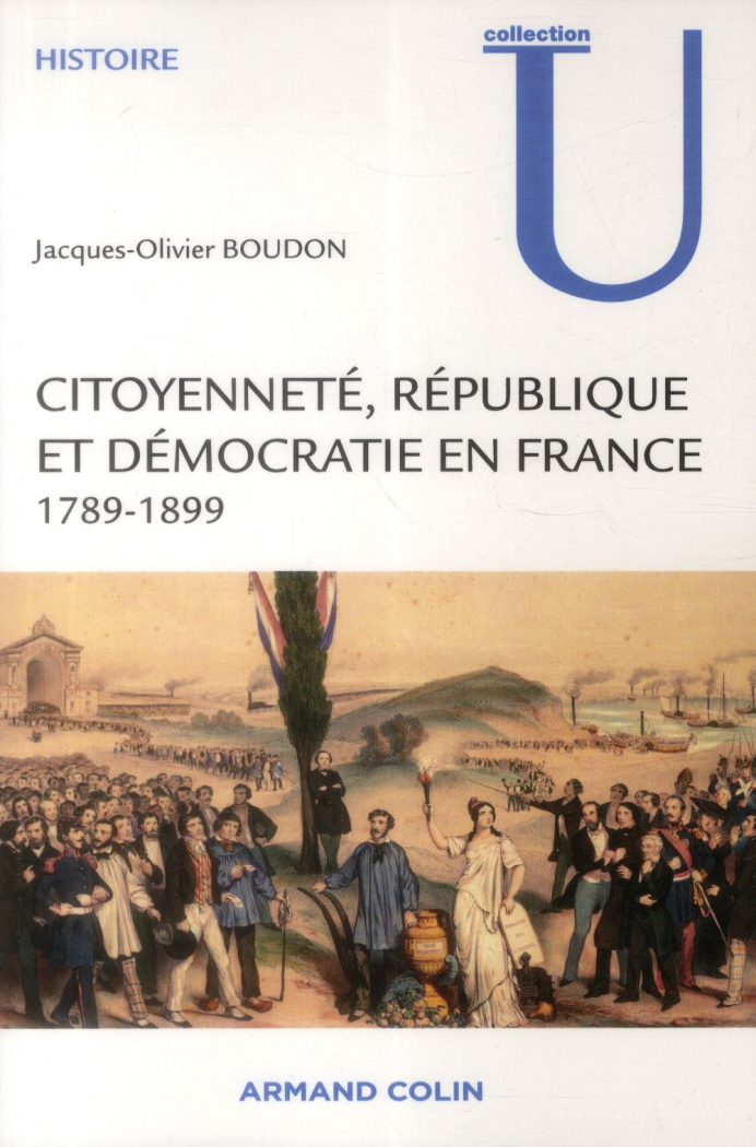 Citoyenneté, République et démocratie en France 1789-1899