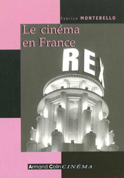 Le cinéma en France. Depuis les années 1930