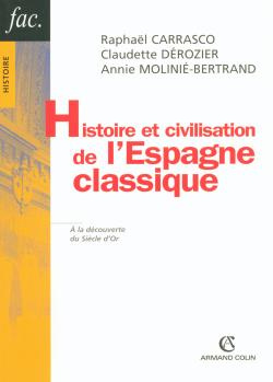 Histoire et civilisation de l'Espagne classique 1492-1808