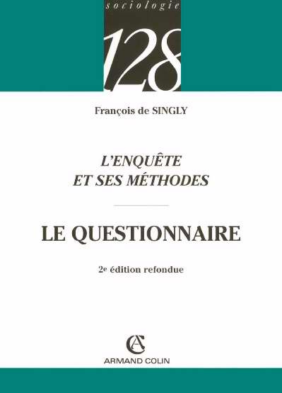 L'ENQUETE ET SES METHODES : LE QUESTIONNAIRE
