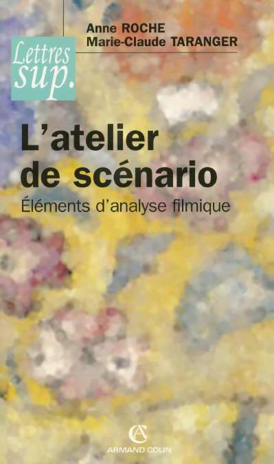 L'atelier de scénario. Eléments d'analyse filmique