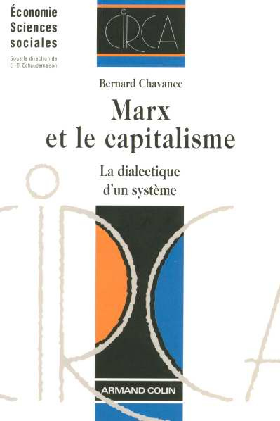Marx et le capitalisme. La dialectique d'un système