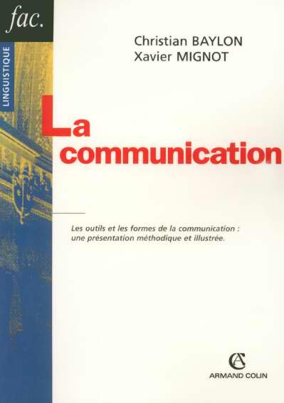 La communication. 2e édition revue et augmentée