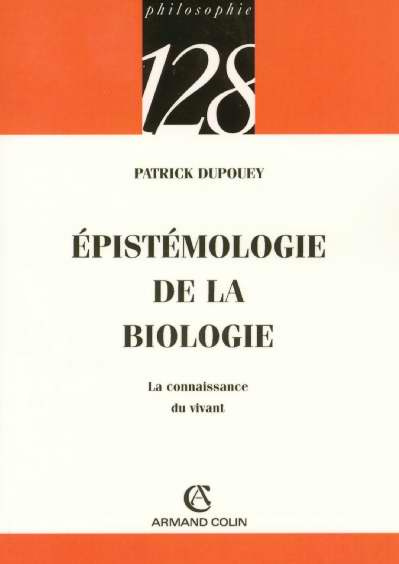 Epistémologie de la biologie. La connaissance du vivant
