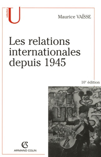 LES RELATIONS INTERNATIONALES DEPUIS 1945