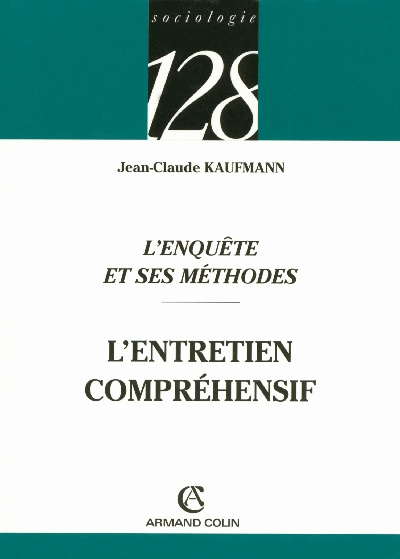 L'ENQUETE ET SES METHODES : L'ENTRETIEN COMPREHENSIF