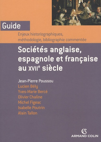 Sociétés anglaise, espagnole e française au XVIIe siècle. Enjeux historiographiques, méthodologiques