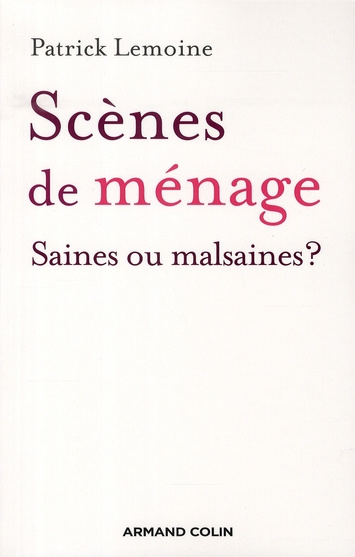 Scènes de ménage. Saines ou malsaines ?
