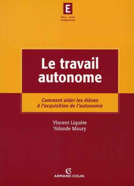 Le travail autonome. Comment aider les élèves à l'acquisition de l'autonomie