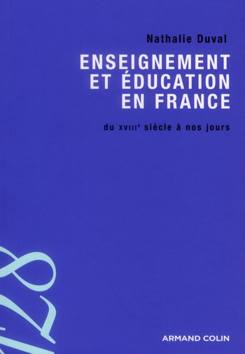 Enseignement et éducation en France. Du XVIIIe siècle à nos jours