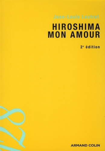 Hiroshima mon amour. 2e édition