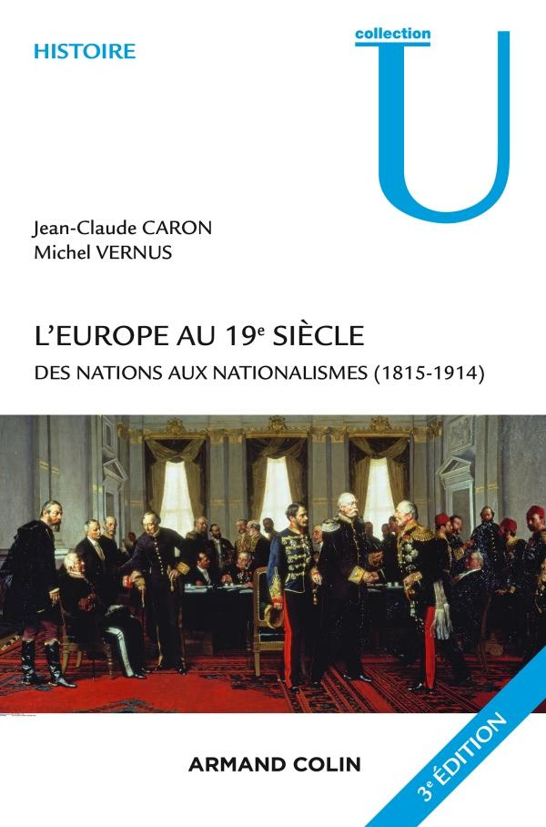 L'Europe au 19e siècle. Des nations aux nationalismes (1815-1915), 3e édition