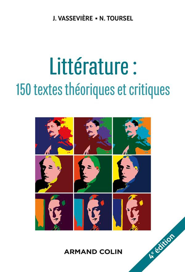 Littérature : textes théoriques et critiques. 150 textes d'écrivains et de critiques classés et comm