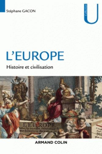L'Europe. Histoire et civilisation