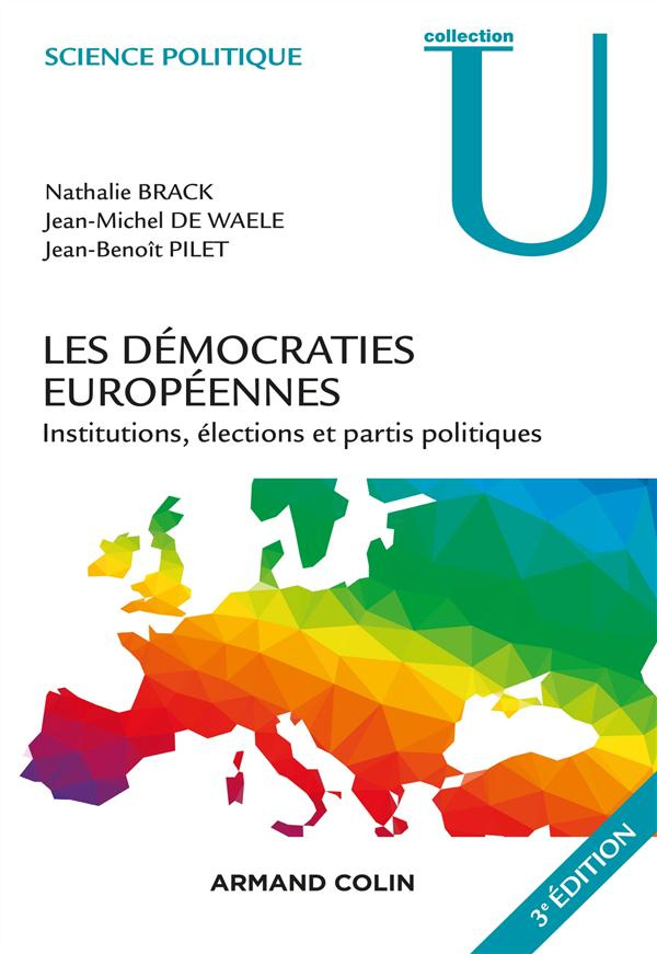Les démocraties européennes. Institutions, élections et partis politiques, 3e édition