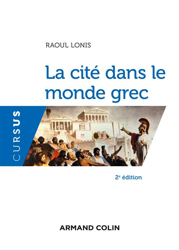 La cité dans le monde grec. 2e édition