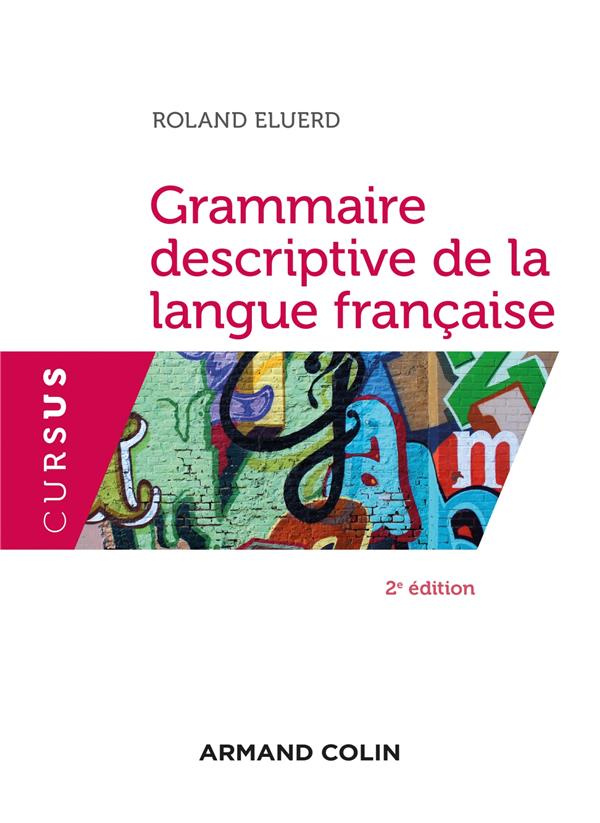 Grammaire descriptive de la langue francaise. 2e édition