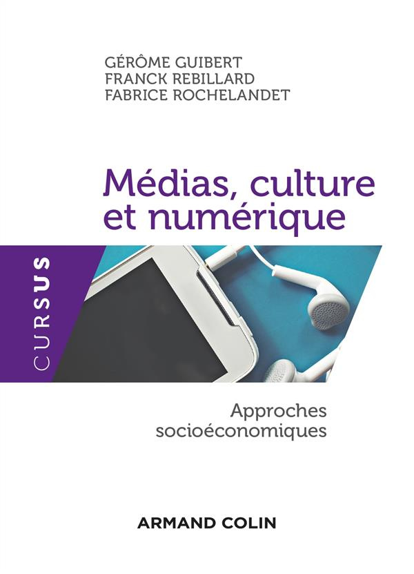 Médias, culture et numérique. Approches socioéconomiques