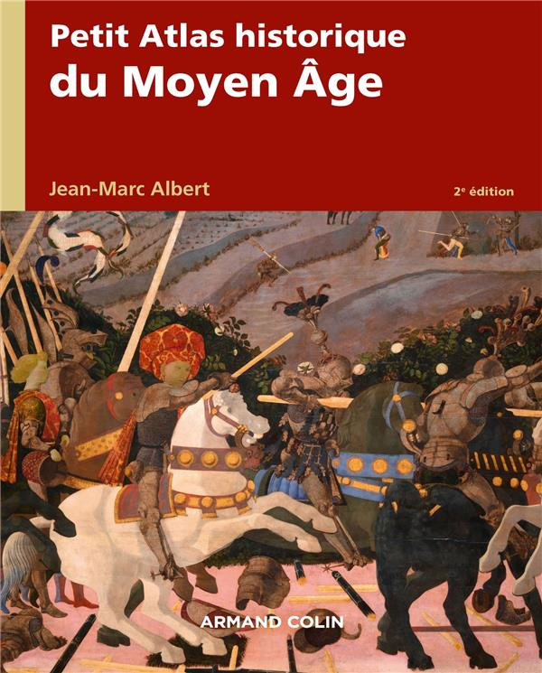 Petit atlas historique du Moyen Age. 2e édition