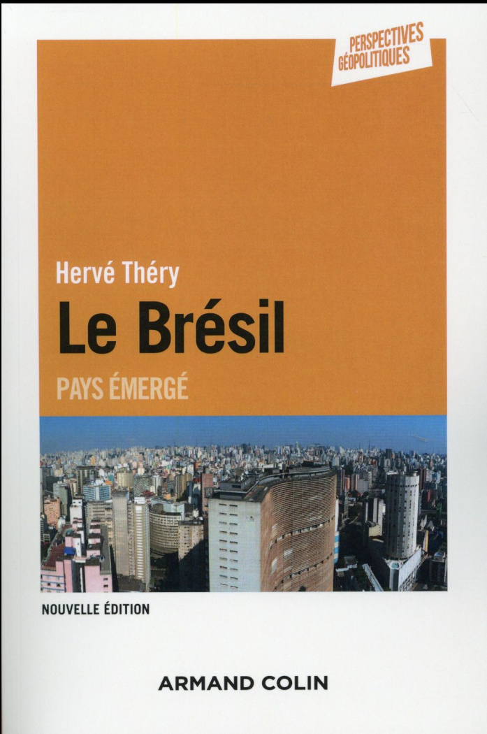 Le Brésil. Pays émergé, 2e édition
