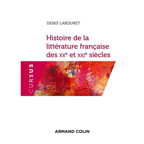 Histoire de la littérature française des XXe et XXIe siècles. 2e édition