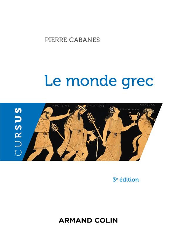 Le monde grec. 3e édition