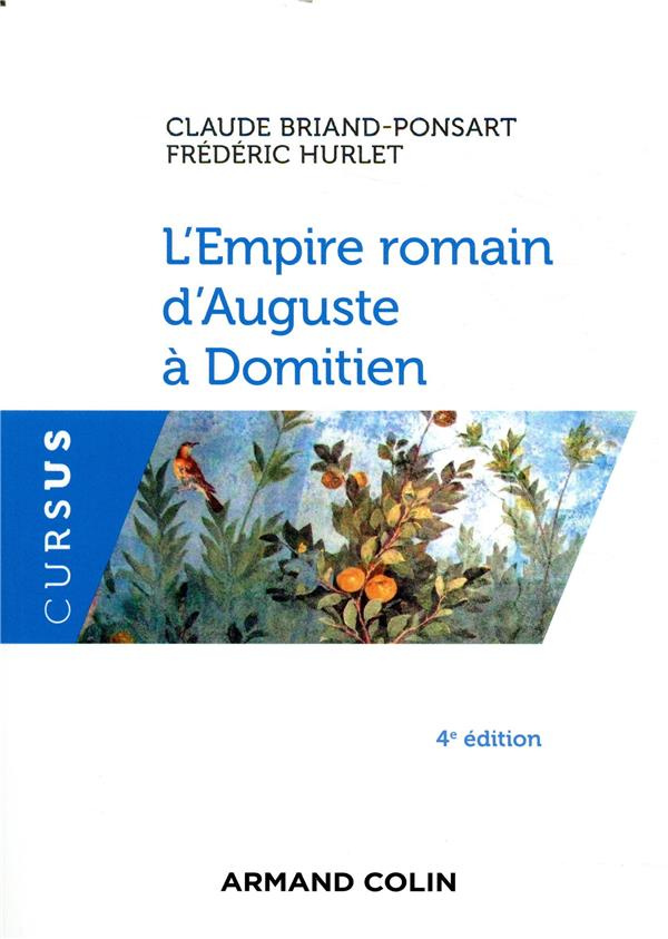 L'Empire romain d'Auguste à Domitien. 4e édition