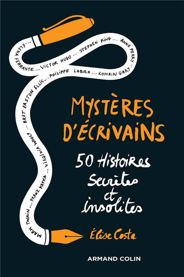 Mystères d'écrivains. 50 histoires secrètes et insolites