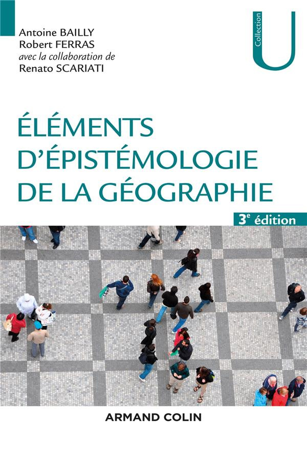 Eléments d'épistémologie de la géographie. 3e édition