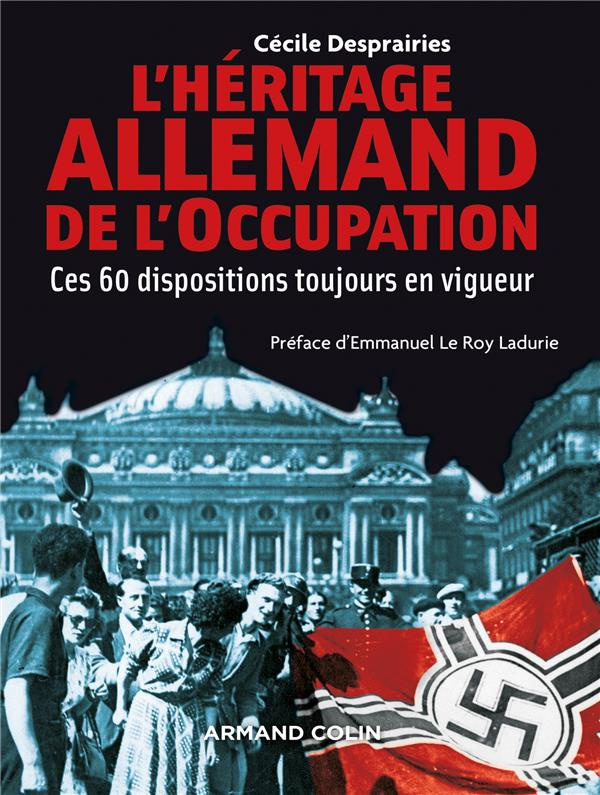 L'héritage allemand de l'Occupation. Ces 60 dispositions toujours en vigueur