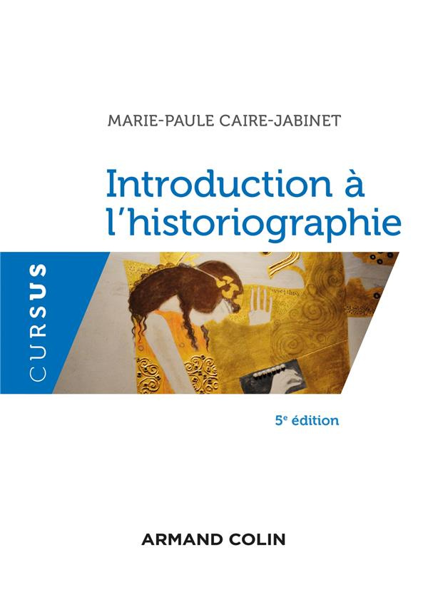 Introduction à l'historiographie. 5e édition