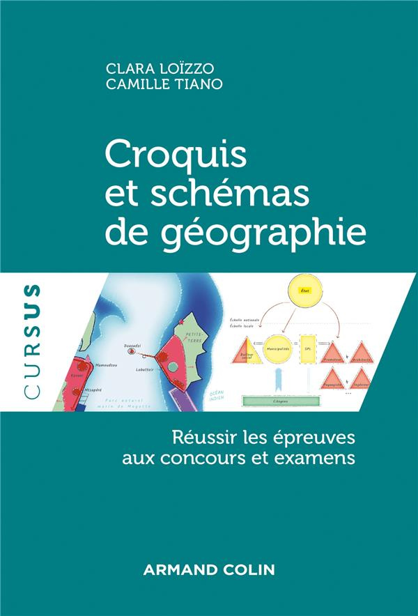 Croquis et schémas de géographie. Réussir les épreuves aux examens et concours