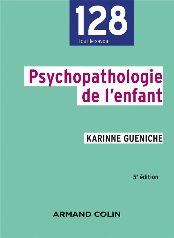 Psychopathologie de l'enfant. 5e édition