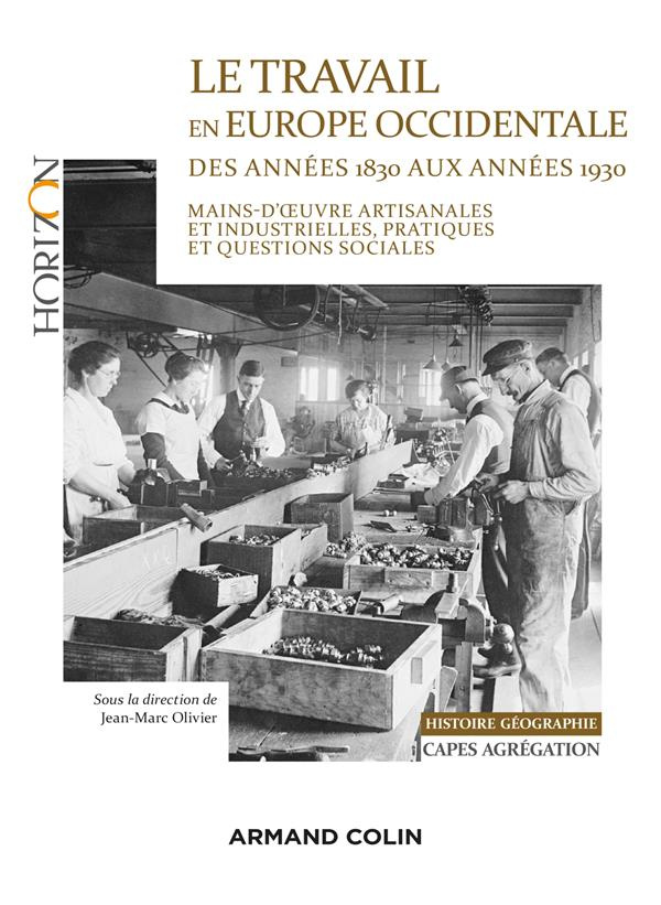 Le travail en Europe occidentale des années 1830 aux années 1930 Capes agrégation histoire géographi