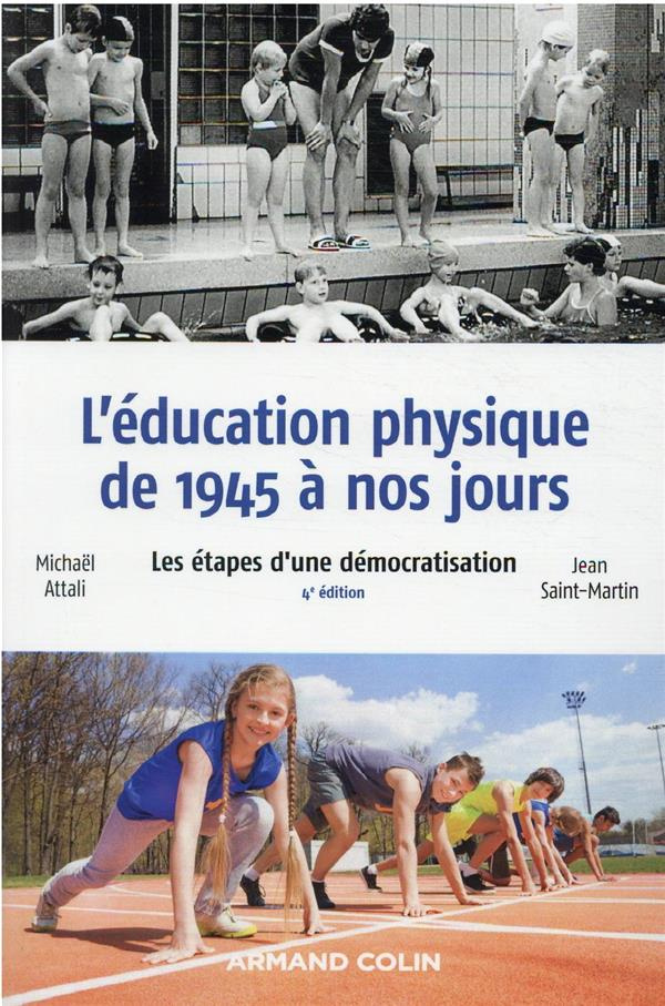 L'éducation physique de 1945 à nos jours. Les étapes d'une démocratisation, 4e édition