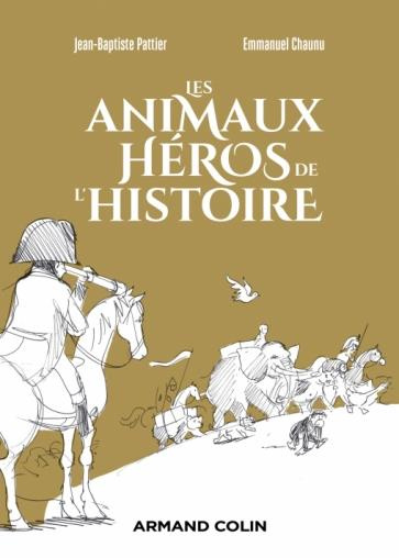 Les Animaux héros de l'Histoire