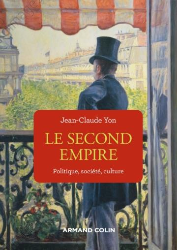 Le Second Empire. Politique, société, culture