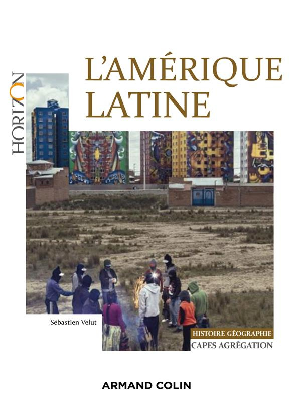 L'Amérique latine. Capes Agrégation Histoire-Géographie
