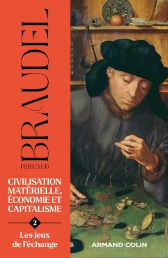 Civilisation matérielle, économie et capitalisme (XVe-XVIIIe siècle). Tome 2, Les jeux de l'échange